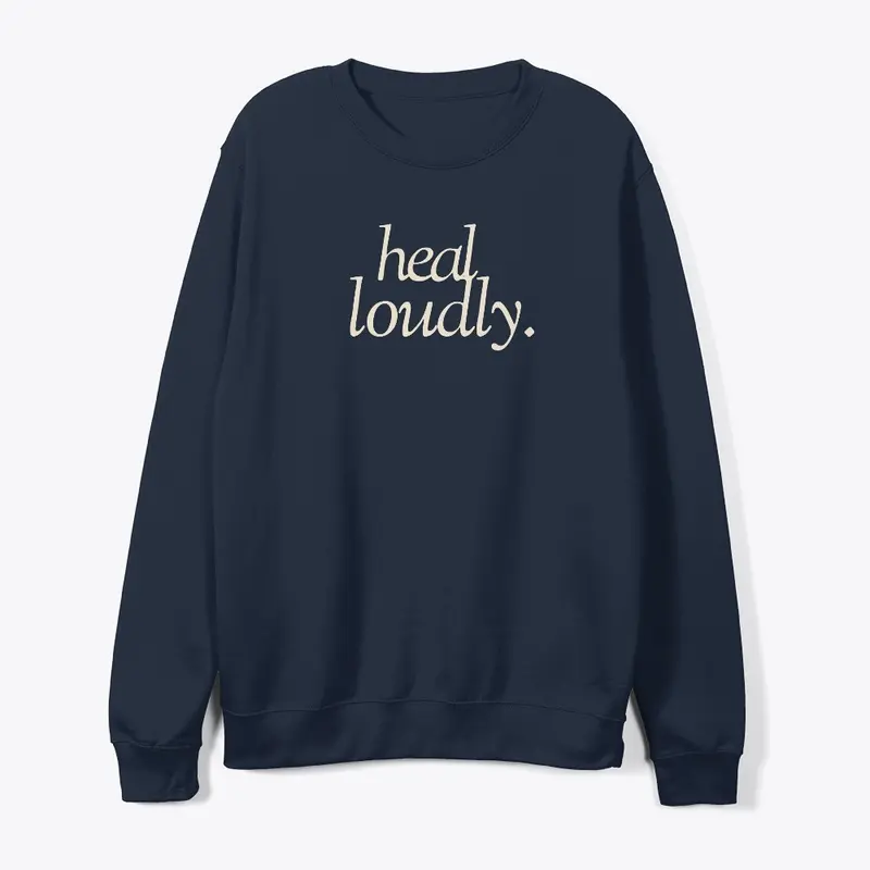 Heal Loudly Series